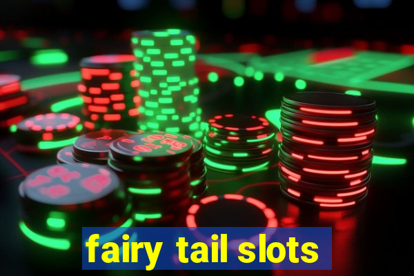 fairy tail slots